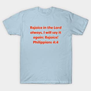 Bible Verse Philippians 4:4 T-Shirt